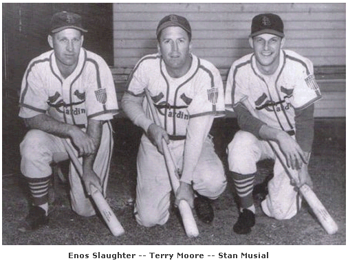 Enos Slaughter, Terry Moore, and Stan Musial